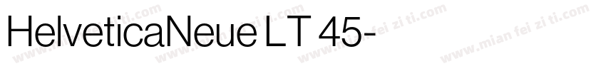 HelveticaNeue LT 45字体转换
